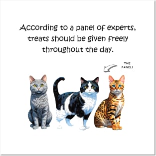 According to a panel of experts treats should be given freely throughout the day - funny watercolour cat design Posters and Art